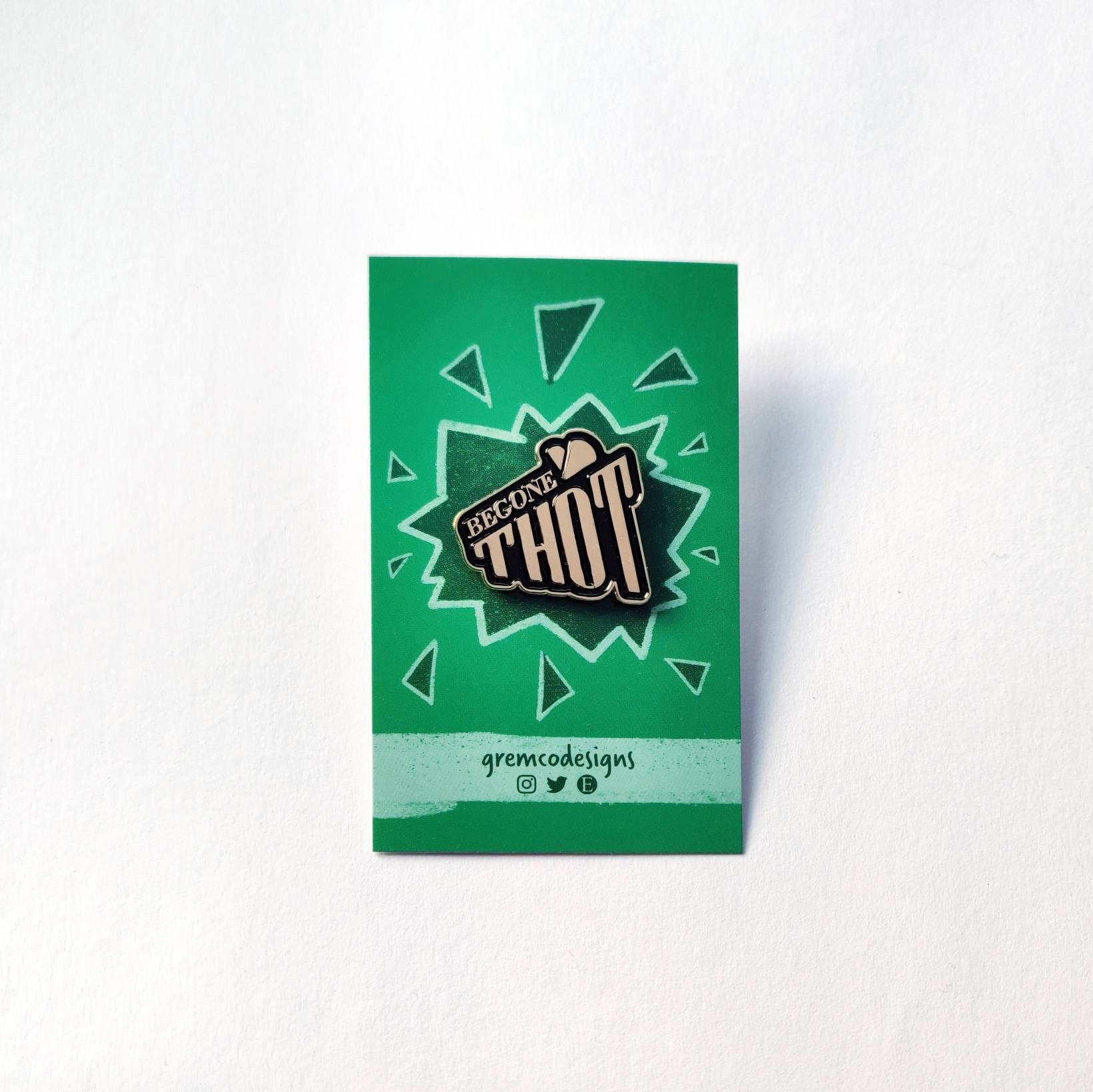 Begone THOT Enamel Pin