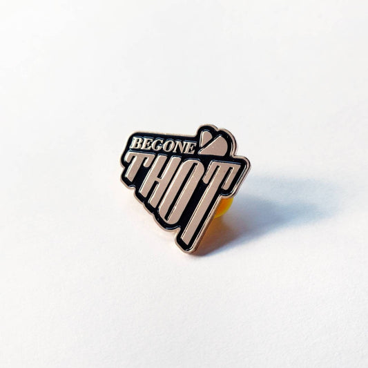 Begone THOT Enamel Pin